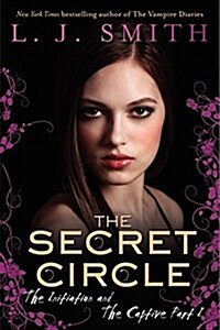 The Secret Circle: The Initiation and the Captive Part I (Paperback)