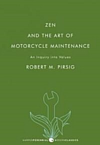 Zen and the Art of Motorcycle Maintenance: An Inquiry Into Values (Paperback, Deckle Edge)