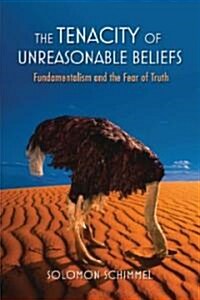 The Tenacity of Unreasonable Beliefs (Hardcover)