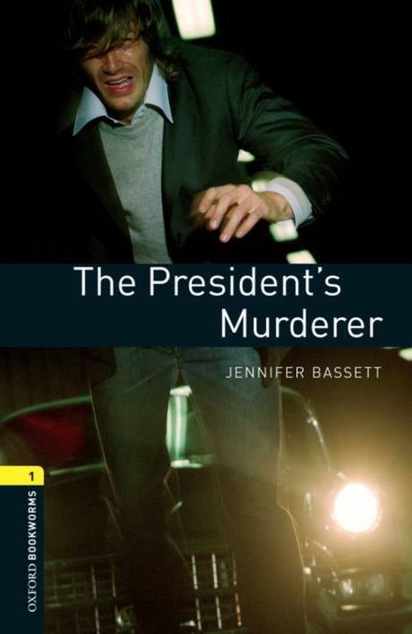 [중고] Oxford Bookworms Library: Level 1:: The President‘s Murderer (Paperback, 3rd Edition)