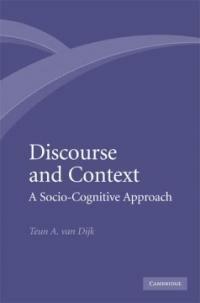 Discourse and context : a socio-cognitive approach