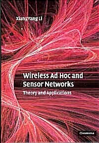 Wireless Ad Hoc and Sensor Networks : Theory and Applications (Hardcover)