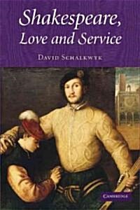 Shakespeare, Love and Service (Hardcover)