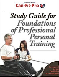 Study Guide for Foundations of Professional Personal Training (Paperback)