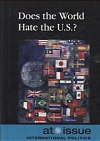 Does the World Hate the U.S.? (Paperback)