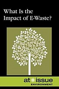 What Is the Impact of E-Waste? (Paperback)