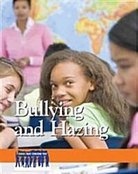 Bullying and Hazing (Library Binding)