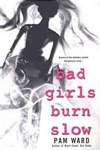 Bad Girls Burn Slow (Paperback)