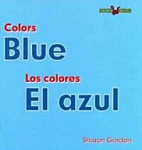 El Azul / Blue (Library Binding)