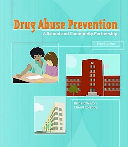 Drug Abuse Prevention: A School and Community Partnership (Paperback, 2, Revised)