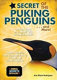 Secret of the Puking Penguins...and More! (Library Binding)