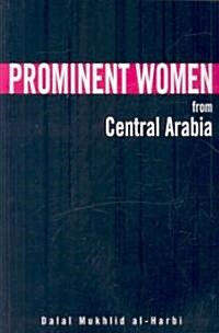 Prominent Women from Central Arabia (Paperback)