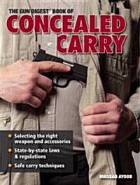 The Gun Digest Book Of Concealed Carry (Paperback)