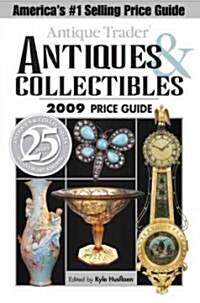 Antique Trader Antiques & Collectibles 2009 Price Guide (Paperback, Original)