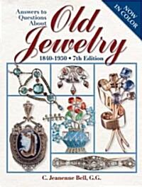 Answers To Questions About Old Jewelry (Paperback, 7th, Original)