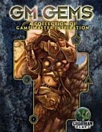 GM Gems, Volume 1: A Collection of Game Master Inspiration (Paperback)