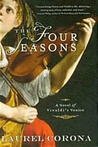 The Four Seasons: A Novel of Vivaldis Venice (Paperback)