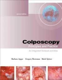 Colposcopy, principles and practice : an integrated textbook and atlas 2nd ed
