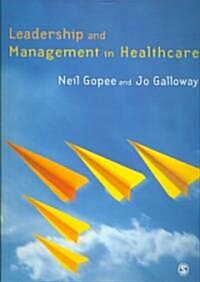 Leadership and Management in Healthcare (Paperback, 1st)