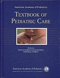 Textbook of Pediatric Care and Pediatric Care Online Package [With One Year Subscription to Pediatric Care Online] (Hardcover)