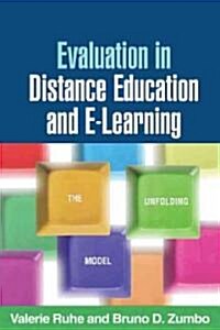 Evaluation in Distance Education and E-Learning: The Unfolding Model (Paperback)