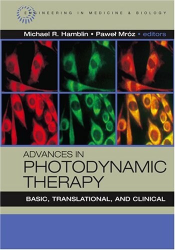 Advances in Photodynamic Therapy: Basic, Translational and Clinical (Hardcover)