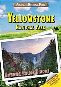 Yellowstone National Park: Adventure, Explore, Discover (Library Binding)
