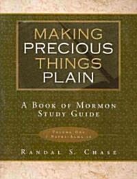 Making Precious Things Plain (Paperback)