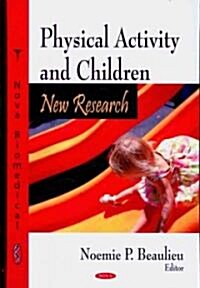 Physical Activity and Children (Hardcover)