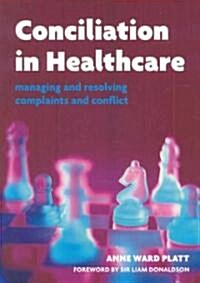 Conciliation in Healthcare : v. 2, Care and Practice (Paperback)