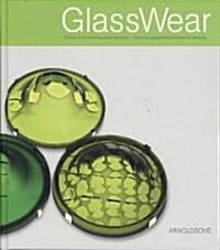 GlassWear: Glass in Contemporary Jewelry/Glas Im Zeitgenossischen Schmuck (Hardcover)