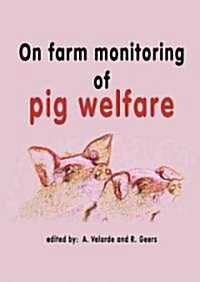 On Farm Monitoring Of Pig Welfare (Hardcover)