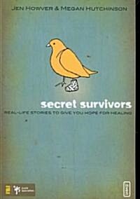 Secret Survivors: Real-Life Stories to Give You Hope for Healing (Paperback)