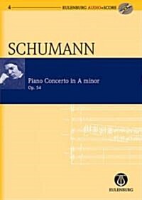 Piano Concerto in a Minor Op. 54: Eulenburg Audio+score Series (Hardcover)