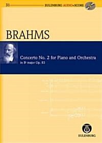 Piano Concerto No. 2 in B-Flat Major Op. 83: Eulenburg Audio+score Series (Hardcover)