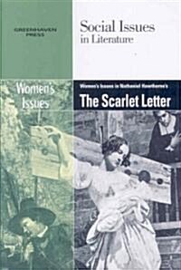 Womens Issues in Nathaniel Hawthornes the Scarlet Letter (Paperback)