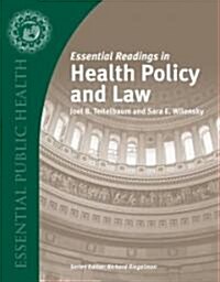 Essential Readings in Health Policy and Law (Paperback, 1st)