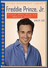 Freddie Prinze, JR.: From Shy Guy to Movie Star (Library Binding)