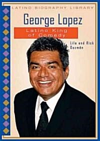 George Lopez: Latino King of Comedy (Library Binding)