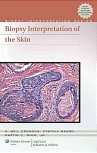 Biopsy Interpretation of the Skin: Primary Non-Lymphoid Cutaneous Neoplasia (Hardcover)