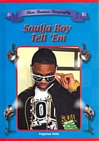 Soulja Boy Tell em (Library Binding)