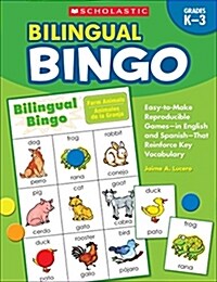 Bilingual Bingo: Easy-To-Make Reproducible Games-- In English and Spanish--That Reinforce Key Vocabulary (Paperback)