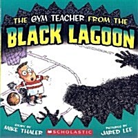 [중고] The Gym Teacher from the Black Lagoon (Paperback)