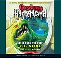 Creep from the Deep (Goosebumps Horrorland #2): Volume 2 (Audio CD, Library CD Isbn)