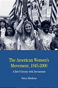 The American Womens Movement: A Brief History with Documents (Paperback)