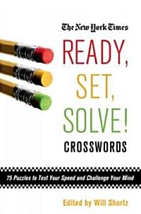 The New York Times Ready, Set, Solve! Crosswords (Paperback)
