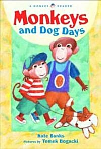 Monkeys and Dog Days (School & Library)