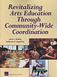 Revitalizing Arts Education Through Community-Wide: Coordination (Paperback)