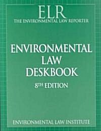 Environmental Law Deskbook (Paperback, 8th)