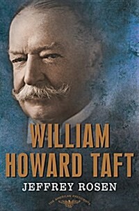 William Howard Taft: The American Presidents Series: The 27th President, 1909-1913 (Hardcover)